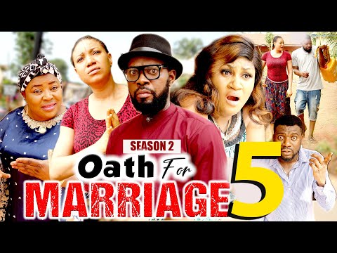 OATH FOR MARRIAGE SEASON 5 (New Hit Movie) - 2021 Latest Nigerian Nollywood Movie Full HD