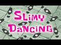 Slimy Dancing Soundtrack