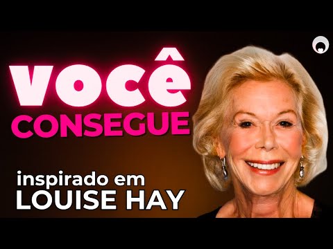 🟣 Aprenda a tornar POSSÍVEL os seus sonhos e a superar seus limites | Vídeo inspirado em LOUISE HAY