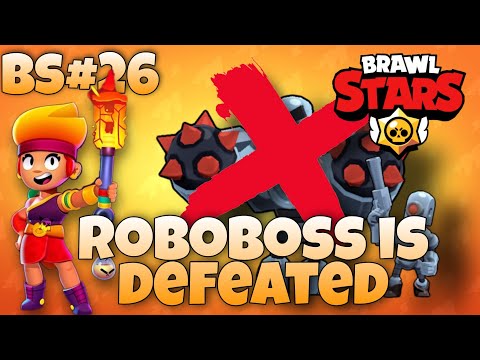 ROBOBOSS IS DEFEATED||BRAWL STARS WALKTHROUGH#26