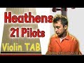 Heathens - 21 Pilots - Violin - Play Along Tab Tutorial