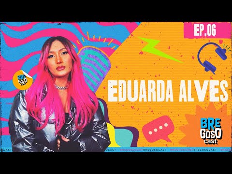 Eduarda Alves revela segredos no Bregoso Cast! #shorts