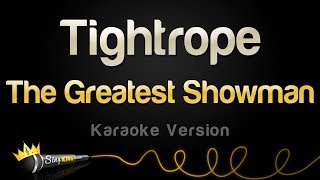 The Greatest Showman - Tightrope (Karaoke Version)