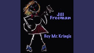 Hey Mr. Kringle - Jill Freeman