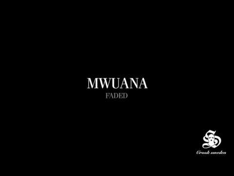 Mwuana - Faded