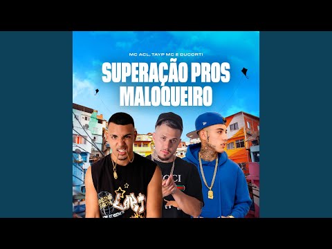 Superação pros Maloqueiro