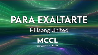 Para Exaltarte - Hillsong United en Español - Musica Cristiana Con Letra