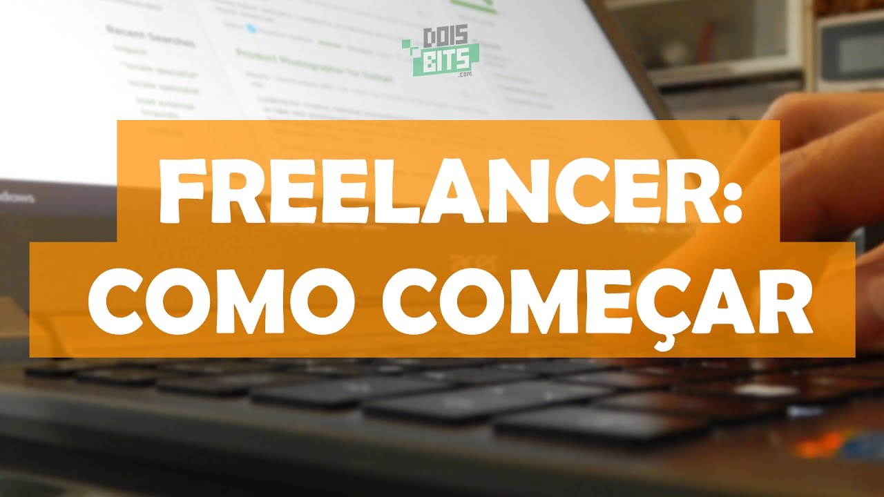 FREELANCER: COMO COMEÇAR (GUIA COMPLETO)