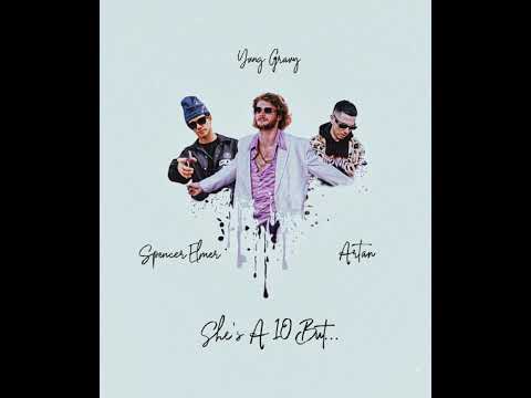 ARTAN - She’s A 10 But… Yung Gravy Remix full version
