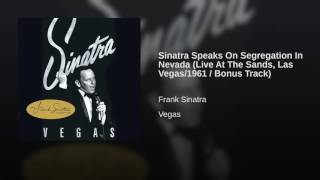 Sinatra Speaks On Segregation In Nevada (Live At The Sands, Las Vegas/1961 / Bonus Track)