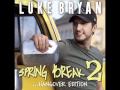 Wild Weekend- Luke Bryan (Spring Break 2 EP)