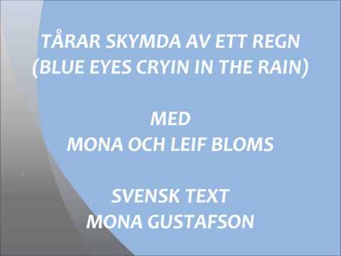 Mona G, Tårar skymda av ett regn (Blue eyes cryin in...) med Mona och Leif Bloms