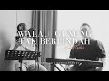 #SaatTeduh - WGTB / Walau Gunung Tak Berpindah (Yeshua Abraham)