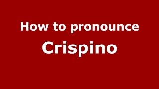 How to pronounce Crispino