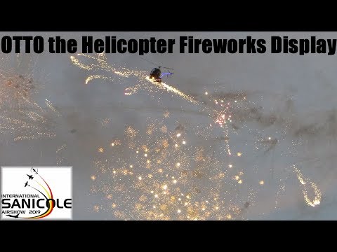 Shooting Fireworks: OTTO THE HELICOPTER  |  Display at SANICOLE AIRSHOW 2019