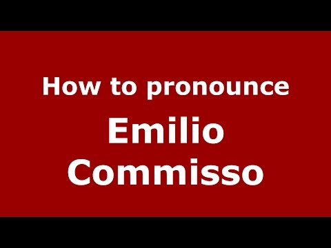 How to pronounce Emilio Commisso (Spanish/Argentina) - PronounceNames.com