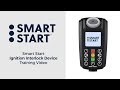 Smart Start Ignition Interlock Device Training Video