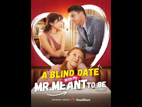 ❤️”A Blind Date with my Mr. Meant-to-Be” is coming soon on GoodShort APP! #goodshort #drama