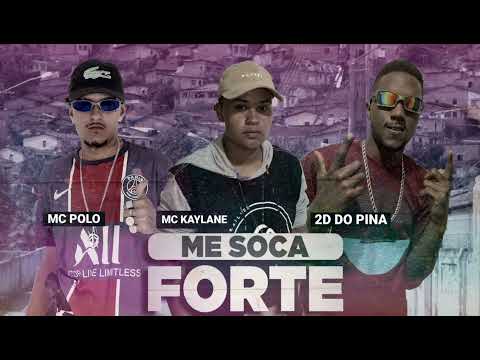 MC 2D DO PINA ,MC POLO E MC KAYLANE - ME SOCA FORTE -(REMIX BREGA FUNK)
