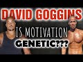 David Goggins: Is Mental Toughness Part Of Our Genetics???