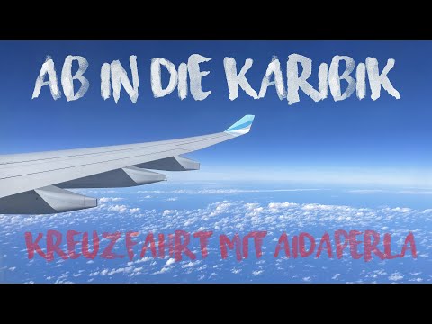 AIDAperla Ab in die Karibik Teil 1 - Anreise nach La Romana