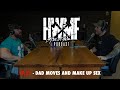 #27 - DAD MOVES AND MAKE UP SEX | HWMF Podcast