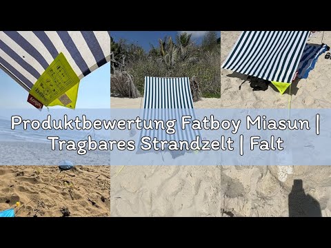 Produktbewertung Fatboy Miasun | Tragbares Strandzelt | Faltbar und Leicht Zu Tragen | UV-beständige