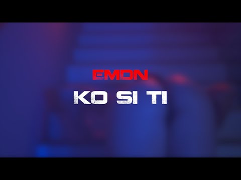 EMDN - Ko Si Ti (Official Video)