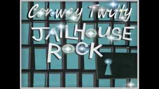 Conway Twitty - Jailhouse Rock