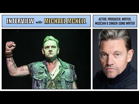 Interview with Michael McKell (Actor, Producer, Writer, Musician, Singer-Song Writer)