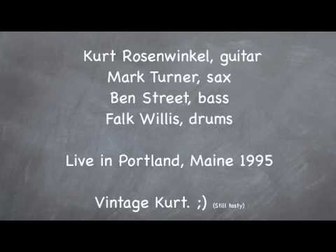 *Kurt Rosenwinkel* Quartet: Ballad LIVE Mark Turner, sax, Ben Street, bass, Falk Willis, drums