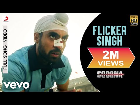 Flicker Singh Full Video - Soorma | Diljit, Taapsee | Shankar Ehsaan Loy | Daler Mehndi | Gulzar