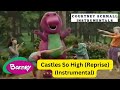 Barney Castles So High Reprise Instrumental