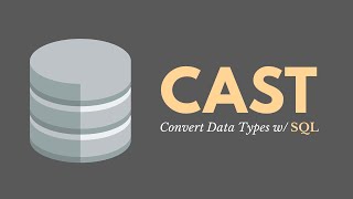 CAST Function (SQL) - Converting Data Types