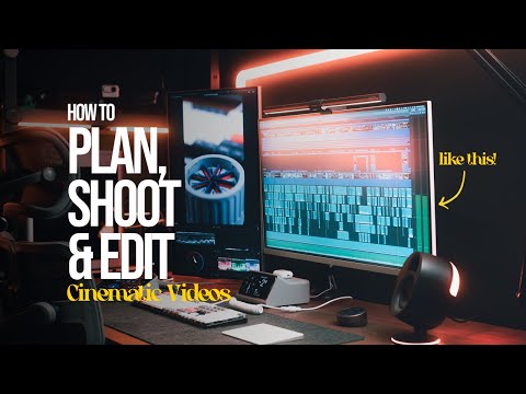 Start to Finish: How I Plan, Shoot & Edit My Cinematic Videos
