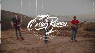 Cessar Roman y Su Grupo FuerzAerea - De Tijuana Hasta San Diego (Video Lyric 2019)