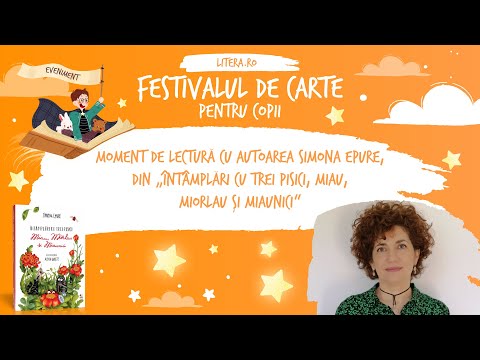 Moment de lectură cu autoarea Simona Epure, „Întâmplări cu trei pisici, Miau, Miorlau și Miaunici“