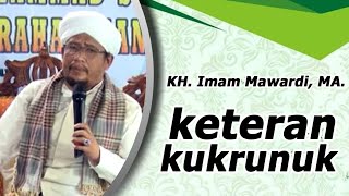 Download lagu KETERAN KUK KRUNNUK - Ceramah DR. KH. Ahmad Imam Mawardi, MA. mp3