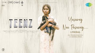 Yesuvey Nee Pesuvey - Lyrical | Teenz | Radhakrishnan Parthiban | D Imman | Harish Sivaramakrishnan