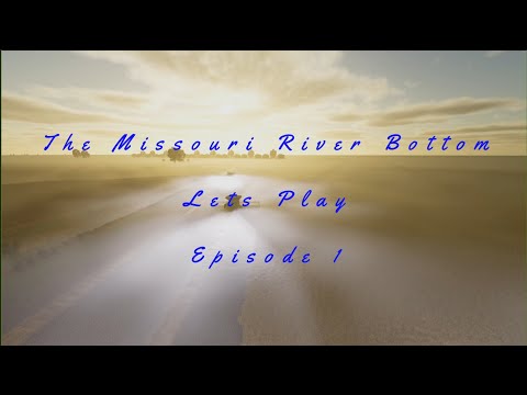 The Missouri River Bottom -  Lets Play Ep1 - Farming Simulator 25