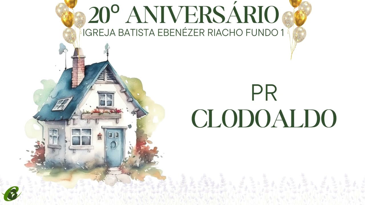 Pr Clodoaldo | 20º ANIVERSÁRIO IBE RIACHO FUNDO