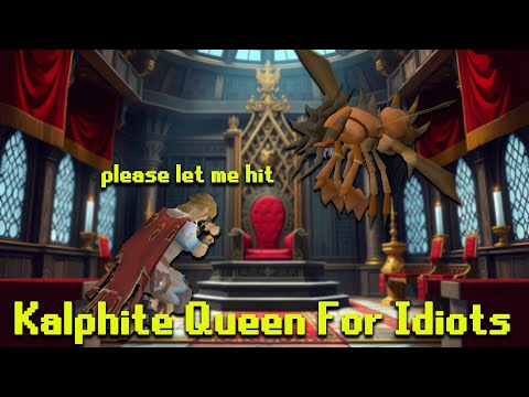 Kalphite Queen For Idiots