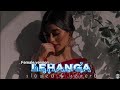 Lehanga 𝙛𝙚𝙢𝙖𝙡𝙚 𝙫𝙚𝙧𝙨𝙞𝙤𝙣 Slowed Reverb IRZ MUSIC