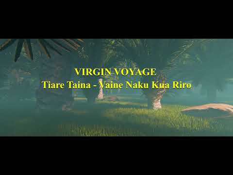 VIRGIN VOYAGE - Tiare Taina / Vaine Naku Kua Riro - COOK ISLANDS MUSIC