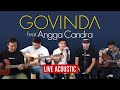 GOVINDA Feat ANGGA CANDRA HAL HEBAT Live Acoustic