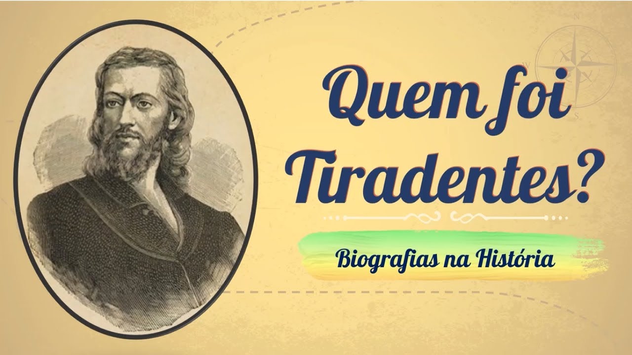 BIOGRAFIAS NA HISTÓRIA: QUEM FOI TIRADENTES?