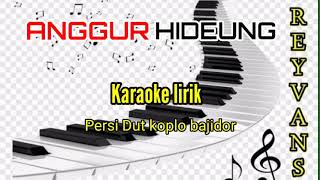 Download lagu ANGGUR HIDEUNG karaoke lirik persi dut bajidor rey... mp3