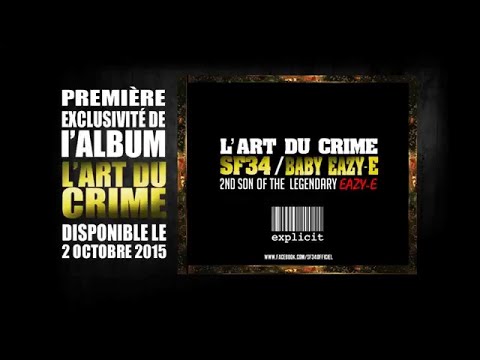 SF34 - L'art du crime Ft. Baby Eazy-e [Chanson Officielle]