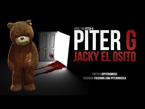 Piter-G | Jacky el osito (Prod. por Piter-G)
