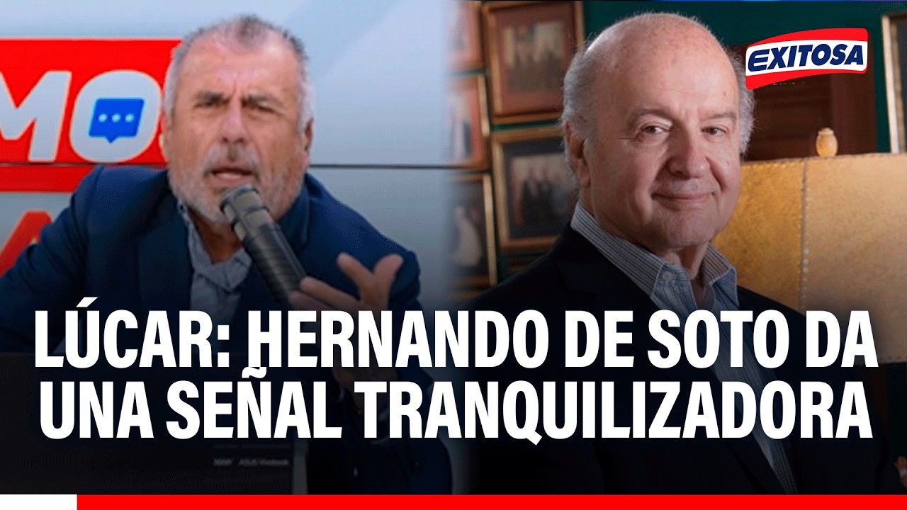 🔴🔵 Nicolás Lúcar tras designación de Hernando de Soto como premier: "Es una señal tranquilizadora"